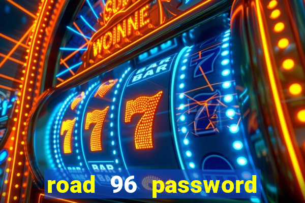 road 96 password happy taxi